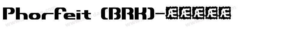 Phorfeit (BRK)字体转换